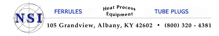 NS Industries — Ferrules, Heat Process Equipment, Tube Plugs. 105 Grandview, Albany, KY 42602. (800) 320-4381